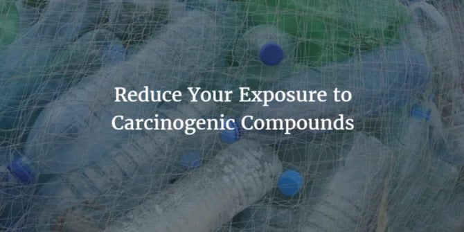 REDUCING YOUR EXPOSURE TO CARCINOGENIC COMPOUNDS